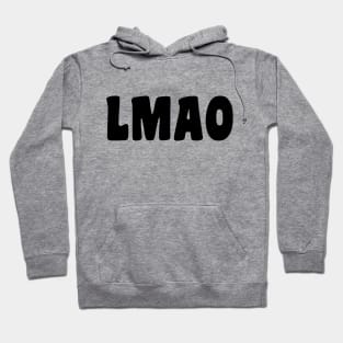 Cute Simple Black And White LMAO (Laugh My Ass Off) Hoodie